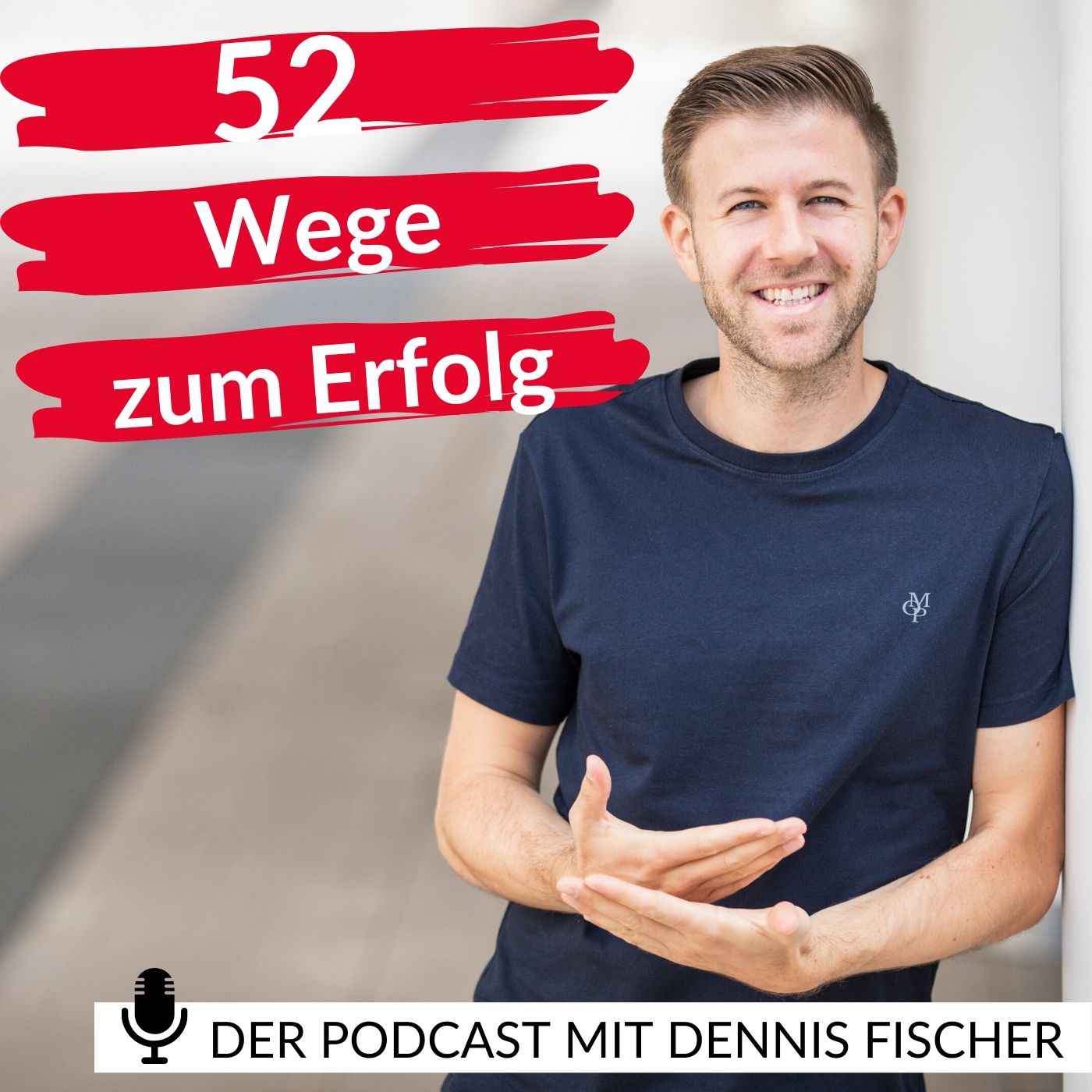 52 Wege zum Erfolg - Der Podcast